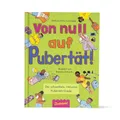 Produktbild: Von Null auf Pubertät: Ein Guide durch die schrecklich-schönste Zeit des Lebens