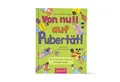 Produktbild: Kinderbuch Von Null auf Pubertät Ein Guide durch die schrecklich-schönste Zeit de Melissa Pintor Carnagey