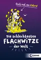 Produktbild: Die schlechtesten Flachwitze der Welt: Witzebuch, Geschenkbuch für Kinder und Flachwitzfans