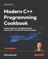 Produktbild: Modern C++ Programming Cookbook: Master Modern C++ with comprehensive solutions for C++23 and all previous standards