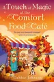 Produktbild: A Touch of Magic at the Comfort Food Café: Return to Budbury in this brand-new c