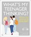 Produktbild: Tanith Carey What's My Teenager Thinking? (Taschenbuch)