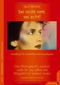 Produktbild: Sei nicht nett, sei echt!: Gleichgewicht zwischen... | Buch | Zustand akzeptabel