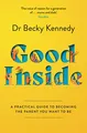 Produktbild: Good Inside: A Practical Guide to Becoming the Parent You Want to Be