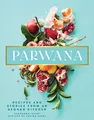Produktbild: Parwana: Recipes and stories from an Afghan kitchen