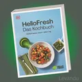 Produktbild: HELLO FRESH. DAS KOCHBUCH | Einfach besser essen – jeden Tag | schnelle Rezepte