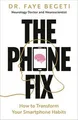Produktbild: The Phone Fix: How to Transform Your Smartphone Habits v... | Buch | Zustand gut