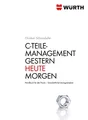 Produktbild: C - Teile Management. Gestern · Heute · Morgen: Handbuch für die Praxis. Ganzheitliche Lösungsansätze