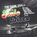 Produktbild: The Dark Side Of Italo Disco 2 [Vinyl LP]