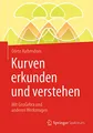 Produktbild: Kurven erkunden und verstehen: Mit GeoGebra und anderen Werkzeugen