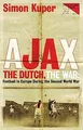 Produktbild: Ajax, The Dutch, The War: Football in Europe During... | Buch | Zustand sehr gut
