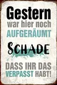 Produktbild: Schatzmix Blechschild Spruch Gestern war aufgeräumt Metallschild Wanddeko 20x30 tin Sign