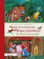 Produktbild: Meine wunderbare Märchenwelt in Erzählbildern: Die schönsten Märchen der Brüder Grimm