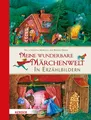 Produktbild: Meine wunderbare Märchenwelt in Erzählbildern | Jacob Grimm, Wilhelm Grimm