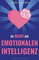 Produktbild: Die Macht der EMOTIONALEN INTELLIGENZ: Menschen l... | Buch | Zustand akzeptabel