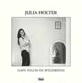 Produktbild: Julia Holter Have You in My Wilderness (Vinyl) 12