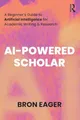 Produktbild: AI-Powered Scholar: A Beginner's Guide to Artificial Intelligence for Academic Writing & Research
