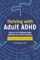 Produktbild: Thriving with Adult ADHD: Skills to Strengthen Executive Functioning