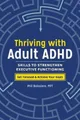 Produktbild: Thriving with Adult ADHD: Skills to Strengthen Executive Functioning [Paperback]