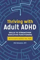 Produktbild: Thriving with Adult ADHD: Skills to Strengthen Exe by Boissiere, Phil 1641522720