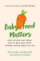 Produktbild: Baby Essen Matters: What Science Says Über How To Give Your Chil