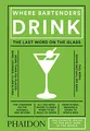 Produktbild: Where Bartenders Drink: The Experts' Guide to the Best Bars in the World