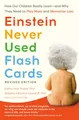 Produktbild: Einstein Never Used Flash Cards: How Our Children Really Learn and Why They Need to Play More and Memorize Less