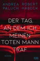 Produktbild: Robert Habeck / Der Tag, an dem ich meinen toten Mann traf /  9783462005479