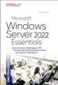Produktbild: Microsoft Windows Server 2022 Essentials – Das Praxisbuch: Active Directory, Dateifreigabe, VPN, Microsoft 365 und Homeoffice in kleinen und mittleren Unternehmen (Das Handbuch)