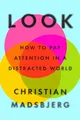 Produktbild: Look: How to Pay Attention in a Distracted World