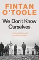 Produktbild: We Don't Know Ourselves: A Personal History of Ireland Since 1958 [Paperback]