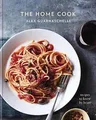 Produktbild: The Home Cook: Recipes to Know by Heart: A Cookbook by Guarnaschelli, Alex