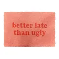 Produktbild: Relaxdays Fußmatte Kokos 60x40cm, Türvorleger Better Late, rutschfest, wetterfest, Fußabstreifer innen & außen, pink