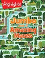 Produktbild: Jumbo Book of Amazing Mazes: Jumbo Activity Book with 175+ Colorful Mazes for Kids, Highlights Maze Book for Kids (Highlights Jumbo Books & Pads)