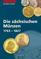 Produktbild: Die sächsischen Münzen 1763 ? 1827, 1. Auflage 2014