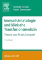 Produktbild: Immunhämatologie und klinische Transfusionsmedizin: Theorie und Praxis kompakt