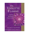 Produktbild: Die violette Flamme: Heilung für Körper, Geist und Seele: Heilung für Körper