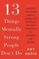 Produktbild: Amy Morin 13 Things Mentally Strong People Don't Do (Gebundene Ausgabe)