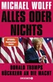 Produktbild: Alles oder nichts: Donald Trumps Rückkehr an die Macht | Deutsche Ausgabe v