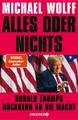 Produktbild: Wolff, Michael/Alles oder nichts ~ Michael Wolff ~  9783426284803