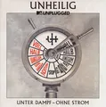 Produktbild: UNHEILIG - 2 CD - UNTER DAMPF - OHNE STROM