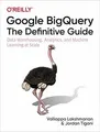 Produktbild: Google BigQuery: The Definitive Guide: Data Warehousing,... | Buch | Zustand gut