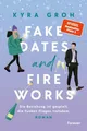 Produktbild: Jugendbuch Fake Dates and Fireworks Roman, Fake Dating und Enemies-to-Lovers: In Kyra Groh
