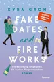 Produktbild: Fake Dates and Fireworks Roman | Fake Dating und Enemies-to-Lovers: In dieser...