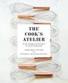 Produktbild: The Cook's Atelier: Recipes, Techni..., Franchini, Kend
