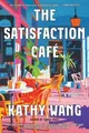 Produktbild: The Satisfaction Café: A Novel von Wang, Kathy | Buch | Zustand sehr gut