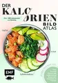 Produktbild: Der Kalorien-Bild-Atlas – Über 1000 Lebensmittel und Ger... | Buch | Zustand gut