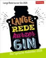 Produktbild: Lange Rede kurzer Gin Tagesabreißkalender 2026 - Der Sprüche-Kalender | Deutsch