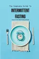 Produktbild: Bradley Millste The Complete Guide To Intermittent Fas (Taschenbuch) (US IMPORT)