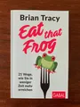 Produktbild: Eat that Frog * 21 Wege, wie Sie in weniger Zeit mehr erreichen * B. Tracy * neu